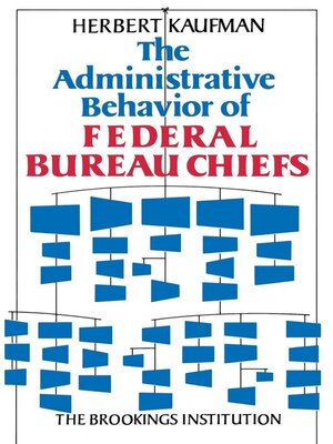 cover image of The Administrative Behavior of Federal Bureau Chiefs